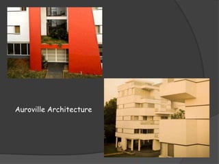 Auroville Architecture
 