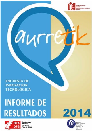 AurreTIK 2014: Encuesta de Innovación Tecnológica de Bizkaia - Informe completo
