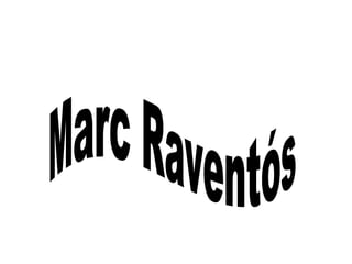 Marc Raventós   