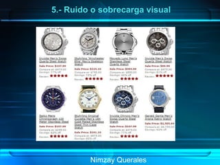 Nimzay Querales  5.- Ruido o sobrecarga visual 