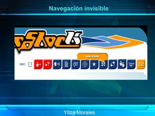 Yitza Morales Navegación invisible 