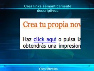 Yitza Morales Crea links semánticamente descriptivos 
