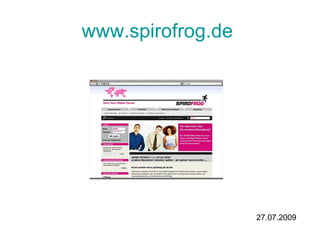 www.spirofrog.de   27.07.2009 