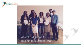 7
AbschlussGruppe 1
(nurein Teil auf dem Foto)
 