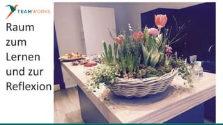 8
Raum
zum
Lernen
und zur
Reflexion
 
