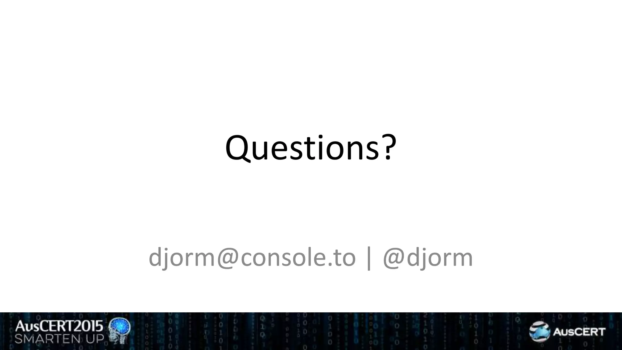 Questions?
djorm@console.to | @djorm
 