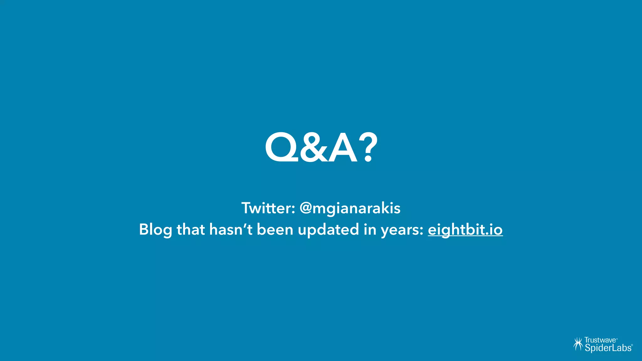 Q&A?
Twitter: @mgianarakis
Blog that hasn’t been updated in years: eightbit.io
 