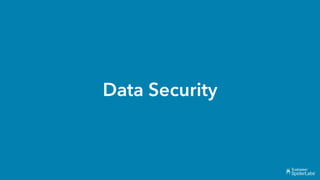 Data Security
 