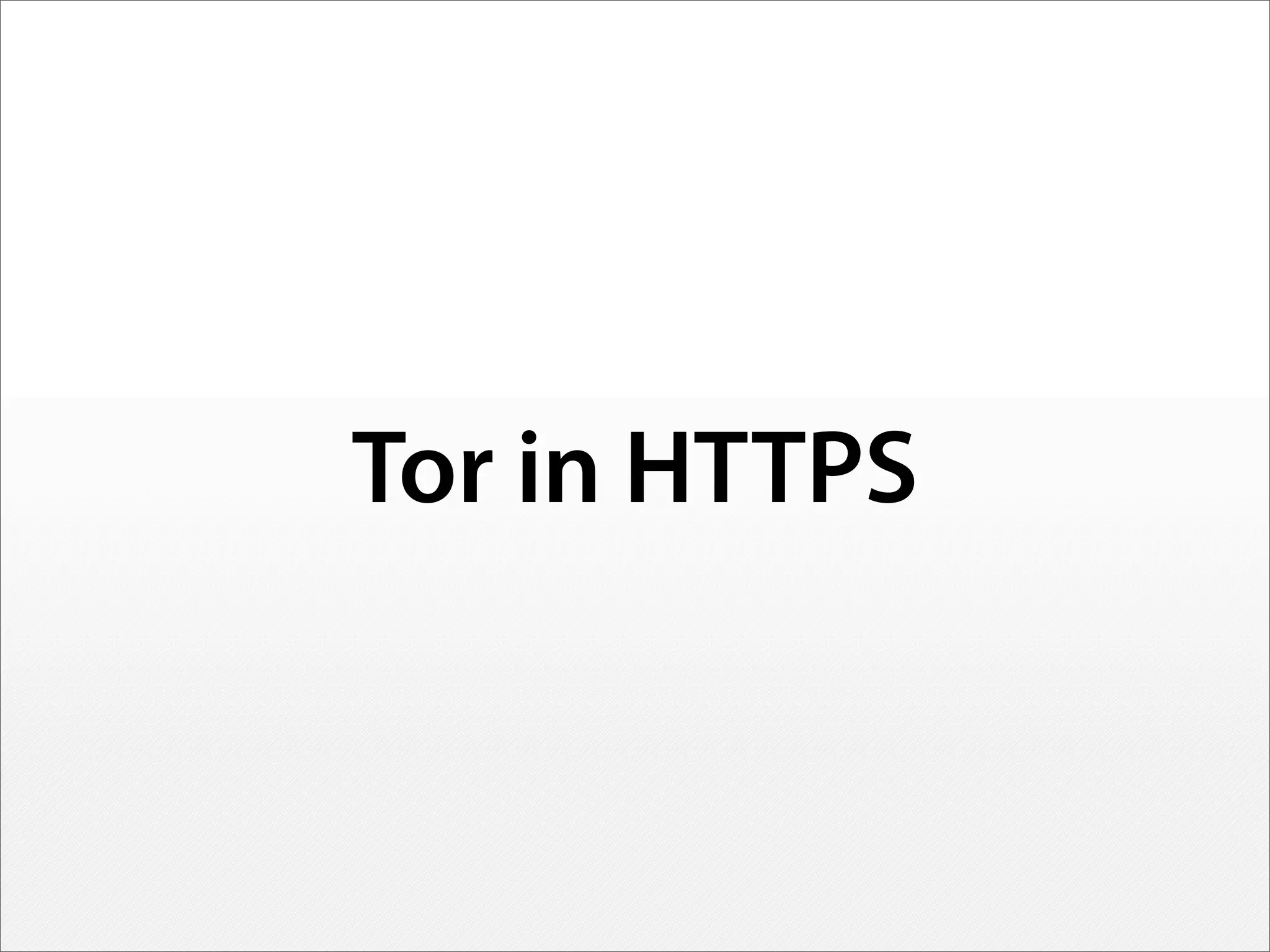 Tor in HTTPS
 
