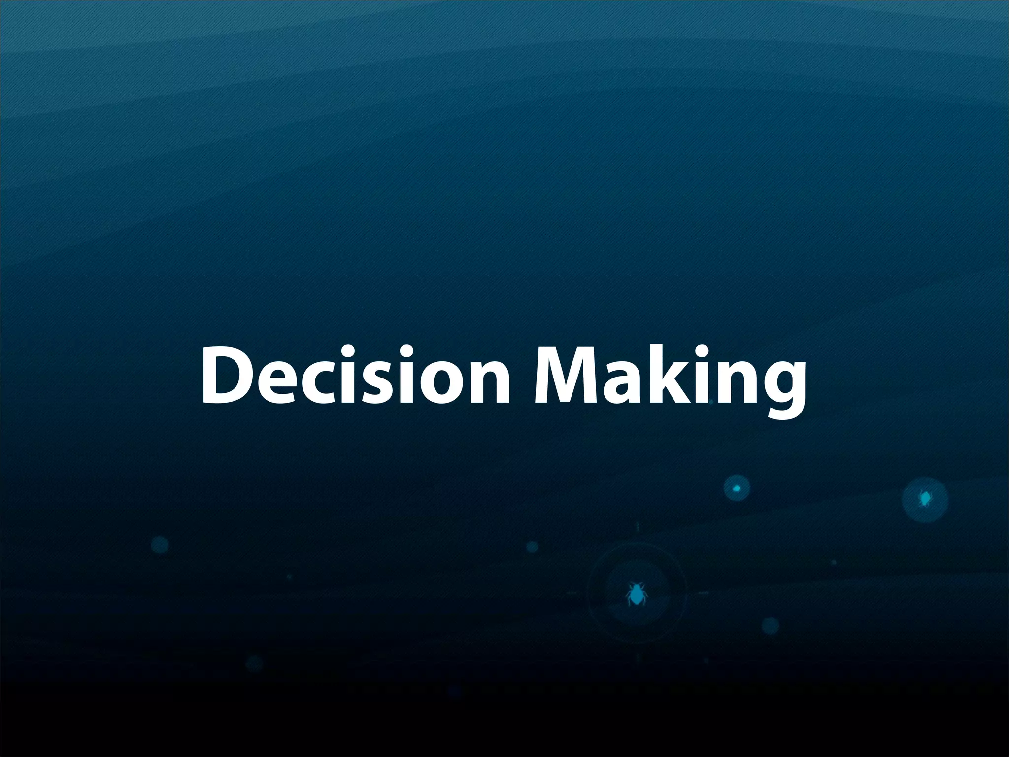 Decision Making
 