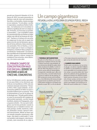 historia y vida 29
AUSCHWITZ
gurado por Heinrich Himmler el 21 de
marzo de 1933. Los nazis encarcelan en
Dachau a más de cinco mil comunistas.
Son ellos, y no los judíos, el gran enemigo
en ese momento. “A corto plazo –escribe
el especialista canadiense Robert Gella-
tely–, los habitantes de la localidad se
sintieronorgullososdeteneruncampoen
ella. De hecho, el 23 de mayo un periódi-
coanunciaba[...]que‘elmodélicocampo
deconcentraciónhacedeDachauunlugar
célebre más allá de las fronteras de la pa-
tria’”. Dachau es el primero de una serie
de campos por los que solo en aquel año
pasancercadecienmilalemanes,apresa-
dos de forma arbitraria. Hasta seiscientos
son asesinados. Pero en Dachau, y en los
otros campos que se crean a su imagen y
semejanza, el maltrato físico y psíquico es
unmétodode“reeducación”.Losnazisno
hanconcebidoaúnelexterminioindustrial
de judíos, gitanos y eslavos, aunque les
consideren Untermenschen, seres inferio-
res, y les traten como tales.
De los 124 diferentes carteles que piden
el voto para Hitler en las elecciones que
le llevan a la Cancillería en 1933, solo seis
contienen mensajes antisemitas. “Duran-
te 1933 y 1934 –según Gellately–, las de-
claraciones públicas de Hitler en torno a
los judíos brillaron por su ausencia”. Pero
el antisemitismo es uno de los pilares de
la ideología nazi. “El judío podría definir-
se como la encarnación del complejo de
inferioridad reprimido –escribe Joseph
Goebbels, ministro de Propaganda, en La
conquista de Berlín–. Por eso solo le infli-
gimos una herida profunda cuando lo
llamamos por su verdadera esencia. Llá-
malo granuja, canalla, mentiroso, crimi-
nal, homicida o asesino. Apenas le afec-
tará interiormente. Míralo un buen rato
con mirada tranquila y penetrante y dile
luego: ¡Sin duda es usted judío! Y verás
conasombrocuáninseguro,cuándescon-
certado, cuán consciente de su culpa se
Campos de Auschwitz
Ferrocarril
Talleres y centros
de producción
Oﬁcina del comandante
y alojamiento de los SS
Planta de
I. G. Farben
Oswiecim
Dwory
Auschwitz I
Auschwitz II
(Birkenau)
Auschwitz III
(Monowitz)
Vístula
Vístula
Sola
Brzezinka
Rajsko
MAR
BÁLTICO
Gobierno
General
Berlín
Viena
Varsovia
Sobibor
Majdanek
Cracovia
Chernivtsi
Lodz
Auschwitz
Hodonín
Dachau
Chelmno
Ravensbrück
Bergen-Belsen
Treblinka
Mauthausen
Praga
Múnich
ALEMANIA
POLONIA
BIELORRUSIA
UCRANIA
LITUANIA
AUSTRIA HUNGRÍA
ESLOVAQUIA
REP. CHECA
DINAMARCA
Bialystok
Vilnius
Kaunas
0 250km
Belzec
U R S S
Lublin
T E R C E R R E I C H
Protectorados del Reich
Campos
pesadilla en la polonia ocUpada por el reich
uncampogigantesco
terrible metamorfosis
Situado en la Alta Silesia, en una zona
pantanosa e insalubre entre los ríos Sola
y Vístula, Auschwitz surge alrededor de
unos barracones del ejército polaco desti­
nados a la doma de caballos. Cuando en
abril de 1940 Höss llega al campo, en­
cuentra veinte edificios destartalados.
Consiguiendo materiales aquí y allá, cons­
truye otros ocho y convierte todos los ba­
rracones en edificios de dos plantas. En
1941 comienza la construcción de Birke­
nau, a tres kilómetros del campo principal.
Sus barracones se diseñan para hacinar
a 550 presos soviéticos en el espacio que
deberían ocupar 185. La cifra se elevará
a 744 antes incluso de convertirse en el
gran campo de exterminio de Auschwitz.
cambios macabros
Tendrá cuatro crematorios, con sus cáma­
ras de gas. Los planos originales (hallados
en 2008 en un piso berlinés) se modifican
con lo aprendido en el crematorio del pri­
mer campo. Las puertas deben abrir hacia
afuera: los cadáveres de los gaseados las
bloquean al intentar huir. Birkenau tendrá
hasta noventa mil presos a la vez. Mono­
witz, el tercer campo, comienza a cons­
truirse en 1942. Está pensado para 11.000
presos, que trabajan como esclavos en la
fábrica de caucho sintético de I. G. Farben.
el primer campo de
concentración nazi
fue dachau, donde se
encerró a más de
cinco mil comunistas
 