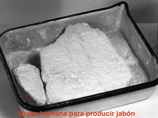 Grasa humana para producir jabón 