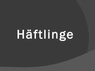 Häftlinge 