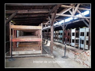Interior de un barracón
 