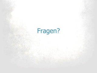Fragen? 