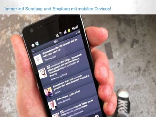 Immer auf Sendung und Empfang mit mobilen Devices! 
