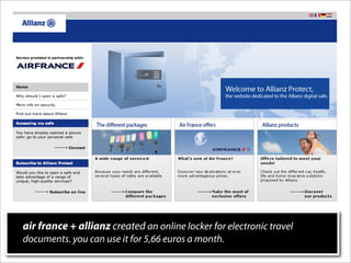 air france + allianz created an online locker for electronic travel
documents. you can use it for 5,66 euros a month.
 