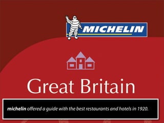 michelin oﬀered a guide with the best restaurants and hotels in 1920.
 