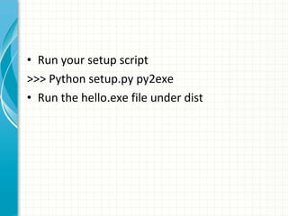 A useful tools in windows py2exe(optional) | PPT