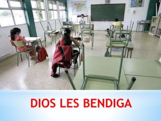 DIOS LES BENDIGA
 