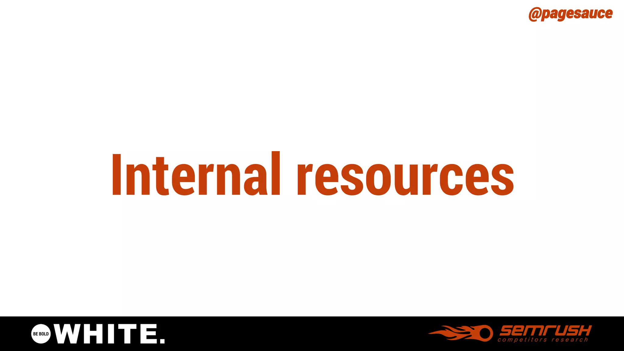 @pagesauce 
Internal resources  