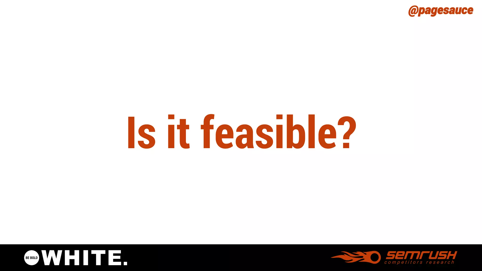 @pagesauce 
Is it feasible?  