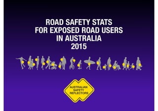 Ausflec Road safety stats for exposed road users in Australia 2015