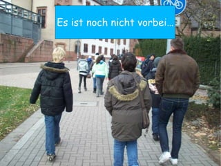 Es ist noch nicht vorbei… 