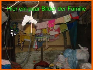 Hier ein paar Bilder der Familie 