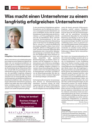 12         ERFOLG          Strategie                                                                             Ausgabe 1          Februar 2010




Was macht einen Unternehmer zu einem
langfristig erfolgreichen Unternehmer?
                                                  Zu den persönlichen Erfolgsfaktoren gehören         sowie die bereits genannte Erfahrungsver-
                                                  Kompetenzen wie Pro-Aktivität, eine hohe in-        knüpfung (welche anderen Fähigkeiten
                                                  nere Leistungsbereitschaft, Belastbarkeit wie       braucht es). Es hat sich gezeigt, dass die Ermitt-
                                                  auch Lernfähigkeit. Auf der Seite der sozialen      lung der Dauer, der Orte, der Anwendungsge-
                                                  Kompetenzen wurden Merkmale wie Kommu-              biete und der persönlichen Vernetzung
                                                  nikations- und Führungsfähigkeiten identifi-        zweckdienliche Massstäbe für eine fundierte
                                                  ziert. Mit der Identifikation dieser unterneh-      Bewertung sind. Wichtig ist, dass für das Be-
                                                  merischen Kernkompetenzen ist der erste             wertungsverfahren Erfahrungen aus allen Le-
                                                  Schritt in Richtung strukturierter Überprüfung      benszusammenhängen (beruflich wie privat)
                                                  getan. In der Praxis hat sich allerdings gezeigt,   unabhängig davon, wann sie gemacht wur-
                                                  dass es sinnvoll ist, zunächst die Bedeutung        den, zugrunde gelegt werden. Der Kompetenz
                                                  der einzelnen Begriffe zu klären. Zwar sind al-     ist es letzendlich egal, wo und unter welchen
                                                  le Begriffe definiert, im Alltagsgebrauch aber      Umständen sie erworben wurde, wichtig ist,
Monika Clausen                                    meist nicht klar voneinander abgrenzbar. Wird       dass sie es ermöglicht hat, neue Handlungsan-
                                                  beispielsweise dem Unternehmer Belastbar-           forderungen, in diesem Fall im Unternehmer-
                                                  keit nachgesagt, so beinhaltet dies per Defini-     tum, zu erfüllen.
Oder                                              tion die Fähigkeit über lange Zeiträume ar-
Erfolgsfaktor Unternehmerkompetenzen              beits- und leistungsfähig zu sein, ohne nach-       Was bietet eine Kompetenzüberpüfung für
                                                  haltig      körperliche     oder      psychische    den Unternehmeralltag? Zunächst gilt es zu
Ob ein Unternehmen sich im Markt behaupten        Beeinträchtigungen zu erleiden. Damit ver-          realisieren, dass die fachlichen Komptenzen
kann, hängt von einer Vielzahl von Faktoren ab.   bunden sind die Fähigkeiten ein hohes Ar-           wie sie beispielsweise in einer Ausbildung
Neben den rein betriebswirtschaftlichen As-       beitsvolumen unter Zeitdruck zu bewältigen,         oder einem Studium erworben wurden, zwar
pekten ist die Art und Weise wie ein Unterneh-    komplexe Probleme zu lösen, Druck auszuhal-         wichtig, aber für einen Geschäftserfolg nicht
men geführt wird ausschlaggebend. Hier spielt     ten und vielfältige Aufgaben erfolgreich zu         notwendigerweise ausschlaggebend sind. Mit
die Persönlichkeit, die das Unternehmen führt,    meistern. Dieses Ineinandergreifen von Eigen-       dem Wissen darum, dass der langfristige Er-
eine zentrale Rolle. Die psychologische Unter-    schaften wird in einer Kompetenzbilanzierung        folg auf persönliche und soziale Kompetenzen
nehmensforschung hat untersucht, ob Perso-        als Verknüpfungen verstanden und bildet ei-         beruht, können diese Merkmale systematisch
nen, die geschäftlich langfristig erfolgreich     nes der Bewertungsmassstäbe. Wie aber las-          überprüft werden. Inwieweit branchen- oder
sind gemeinsame Merkmale haben. Erstaunli-        sen sich diese schwer messbaren Eigenschaf-         untenehmenspezifische Aspekte einen Ein-
cherweise hat sich herausgestellt, dass fachli-   ten überhaupt belegen und bewerten?                 fluss haben, muss im Einzelfall überdacht wer-
che Kompetenzen wie beispielsweise Wissen in                                                          den. Kompetenzüberprüfungen haben sich
betriebswirtschaftlichen oder rechtlichen Be-     Die Kompetenzforschung hat vier praxistaug-         gerade bei Unternehmensgründern, die meist
langen während der Unternehmens-gründung          liche Kriterien zur Kompetenzbewertung              den Fokus auf die Fachexpertise legen, als sehr
relevant sind, später aber durch andere Fähig-    identifiziert. Gemessen werden die Erfah-           lohnenswert erwiesen. Sie machen deutlich,
keiten verdrängt werden. Um ein Unterneh-         rungsmenge (seit wann), die Erfahrungsviel-         worauf es ankommen wird und dass das Anti-
men dauerhaft erfolgreich zu führen, sind per-    falt (wo überall), die Erfahrungskomplexität        zipieren von zukünftigen persönlichen Fertig-
sönliche und soziale Kompetenzen gefragt.         (was für Aufgaben konnten bewältigt werden)         keiten durchaus ein Massstab für das Überle-
                                                                                                      ben des eignenen Unternehmens sein wird.
Anzeigen                                                                                              Für erfahrene Unternehmer bietet eine Kom-
                                                                                                      petenzüberprüfung die Chance, auf einfache
                                                                                                      und schnelle Art und Weise den Status quo zu
                                             
  