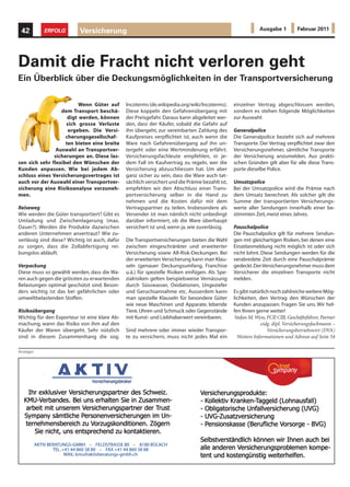 42             ERFOLG        Versicherung                                                                    Ausgabe 1          Februar 2011




Damit die Fracht nicht verloren geht
Ein Überblick über die Deckungsmöglichkeiten in der Transportversicherung

                          Wenn Güter auf        Incoterms (de.wikipedia.org/wiki/Incoterms).      einzelner Vertrag abgeschlossen werden,
                  dem Transport beschä-         Diese koppeln den Gefahrenübergang mit            sondern es stehen folgende Möglichkeiten
                     digt werden, können        der Preisgefahr. Daraus kann abgeleitet wer-      zur Auswahl:
                    sich grosse Verluste        den, dass der Käufer, sobald die Gefahr auf
                     ergeben. Die Versi-        ihn übergeht, zur vereinbarten Zahlung des        Generalpolice
                    cherungsgesellschaf-        Kaufpreises verpflichtet ist, auch wenn die       Die Generalpolice bezieht sich auf mehrere
    babimu




                    ten bieten eine breite      Ware nach Gefahrenübergang auf ihn un-            Transporte. Der Vertrag verpflichtet zwar den
                Auswahl an Transportver-        tergeht oder eine Wertminderung erfährt.          Versicherungsnehmer, sämtliche Transporte
               sicherungen an. Diese las-       Versicherungsfachleute empfehlen, in je-          der Versicherung anzumelden. Aus prakti-
sen sich sehr flexibel den Wünschen der         dem Fall im Kaufvertrag zu regeln, wer die        schen Gründen gilt aber für alle diese Trans-
Kunden anpassen. Wie bei jedem Ab-              Versicherung abzuschliessen hat. Um aber          porte dieselbe Police.
schluss eines Versicherungsvertrages ist        ganz sicher zu sein, dass die Ware auch tat-
auch vor der Auswahl einer Transportver-        sächlich versichert und die Prämie bezahlt ist,   Umsatzpolice
sicherung eine Risikoanalyse vorzuneh-          empfehlen wir den Abschluss einer Trans-          Bei der Umsatzpolice wird die Prämie nach
men.                                            portversicherung selber in die Hand zu            dem Umsatz berechnet. Als solcher gilt die
                                                nehmen und die Kosten dafür mit dem               Summe der transportierten Versicherungs-
Reiseweg                                        Vertragspartner zu teilen. Insbesondere als       werte aller Sendungen innerhalb einer be-
Wie werden die Güter transportiert? Gibt es     Versender ist man nämlich nicht unbedingt         stimmten Zeit, meist eines Jahres.
Umladung und Zwischenlagerung (max.             darüber informiert, ob die Ware überhaupt
Dauer?). Werden die Produkte dazwischen         versichert ist und, wenn ja, wie zuverlässig.     Pauschalpolice
anderen Unternehmen anvertraut? Wie zu-                                                           Die Pauschalpolice gilt für mehrere Sendun-
verlässig sind diese? Wichtig ist auch, dafür   Die Transportversicherungen bieten die Wahl       gen mit gleichartigen Risiken, bei denen eine
zu sorgen, dass die Zollabfertigung rei-        zwischen eingeschränkter und erweiterter          Einzelanmeldung nicht möglich ist oder sich
bungslos abläuft.                               Versicherung sowie All-Risk-Deckungen. Bei        nicht lohnt. Diese Sendungen werden für die
                                                der erweiterten Versicherung kann man Klau-       verabredete Zeit durch eine Pauschalprämie
Verpackung                                      seln (genauer Deckungsumfang, Franchise           gedeckt. Der Versicherungsnehmer muss dem
Diese muss so gewählt werden, dass die Wa-      u.ä.) für spezielle Risiken einfügen. Als Spe-    Versicherer die einzelnen Transporte nicht
ren auch gegen die grössten zu erwartenden      zialrisiken gelten beispielsweise Vernässung      melden.
Belastungen optimal geschützt sind. Beson-      durch Süsswasser, Oxidationen, Ungeziefer
ders wichtig ist das bei gefährlichen oder      und Geruchsannahme etc. Ausserdem kann            Es gibt natürlich noch zahlreiche weitere Mög-
umweltbelastenden Stoffen.                      man spezielle Klauseln für besondere Güter        lichkeiten, den Vertrag den Wünschen der
                                                wie neue Maschinen und Apparate, lebende          Kunden anzupassen. Fragen Sie uns. Wir hel-
Risikoübergang                                  Tiere, Uhren und Schmuck oder Gegenstände         fen Ihnen gerne weiter!
Wichtig für den Exporteur ist eine klare Ab-    mit Kunst- und Liebhaberwert vereinbaren.         Stefan M. Wyss, FCII CIB, Geschäftsführer, Partner
machung, wann das Risiko von ihm auf den                                                                       eidg. dipl. Versicherungsfachmann –
Käufer der Waren übergeht. Sehr nützlich        Sind mehrere oder immer wieder Transpor-                          Versicherungsbetriebswirt (DVA)
sind in diesem Zusammenhang die sog.            te zu versichern, muss nicht jedes Mal ein          Weitere Informationen und Adresse auf Seite 54

Anzeigen




             AKTIV BERATUNGS-GMBH – FELDSTRASSE 80 – 8180 BÜLACH
                     TEL. +41 44 860 38 80 – FAX +41 44 860 38 88
                           MAIL: kmu@aktivberatungs-gmbh.ch
 