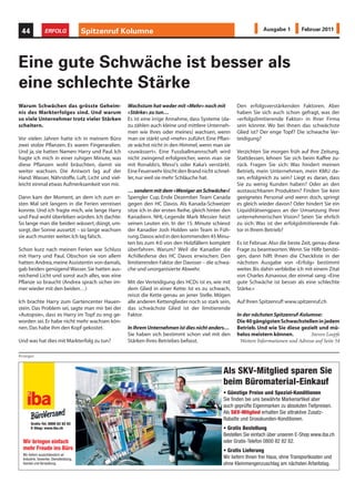 44              ERFOLG                 Spitzenruf Kolumne                                                        Ausgabe 1          Februar 2011




Eine gute Schwäche ist besser als
eine schlechte Stärke
Warum Schwächen das grösste Geheim-                Wachstum hat weder mit «Mehr» noch mit             Den erfolgsverstärkenden Faktoren. Aber
nis des Markterfolges sind. Und warum              «Stärke» zu tun…                                   haben Sie sich auch schon gefragt, was der
so viele Unternehmer trotz vieler Stärken          Es ist eine irrige Annahme, dass Systeme (da-      «erfolgslimitierende Faktor» in Ihrer Firma
scheitern.                                         zu zählen auch kleine und mittlere Unterneh-       sein könnte. Wo bei Ihnen das schwächste
                                                   men wie Ihres oder meines) wachsen, wenn           Glied ist? Der enge Topf? Die schwache Ver-
Vor vielen Jahren hatte ich in meinem Büro         man sie stärkt und «mehr» zuführt. Eine Pflan-     teidigung?
zwei stolze Pflanzen. Es waren Fingeraralien.      ze wächst nicht in den Himmel, wenn man sie
Und ja, sie hatten Namen: Harry und Paul. Ich      «zuwässert». Eine Fussballmannschaft wird          Verzichten Sie morgen früh auf Ihre Zeitung.
fragte ich mich in einer ruhigen Minute, was       nicht zwingend erfolgreicher, wenn man sie         Stattdessen, lehnen Sie sich beim Kaffee zu-
diese Pflanzen wohl bräuchten, damit sie           mit Ronaldo’s, Messi’s oder Kaka’s verstärkt.      rück. Fragen Sie sich: Was hindert meinen
weiter wachsen. Die Antwort lag auf der            Eine Feuerwehr löscht den Brand nicht schnel-      Betrieb, mein Unternehmen, mein KMU da-
Hand: Wasser, Nährstoffe, Luft, Licht und viel-    ler, nur weil sie mehr Schläuche hat.              ran, erfolgreich zu sein? Liegt es daran, dass
leicht einmal etwas Aufmerksamkeit von mir.                                                           Sie zu wenig Kunden haben? Oder an den
                                                   … sondern mit dem «Weniger an Schwäche»!           austauschbaren Produkten? Finden Sie kein
Dann kam der Moment, an dem ich zum er-            Spengler Cup, Ende Dezember. Team Canada           geeignetes Personal und wenn doch, springt
sten Mal seit langem in die Ferien verreisen       gegen den HC Davos. Als Kanada-Schweizer           es gleich wieder davon? Oder hindert Sie ein
konnte. Und ich fragte mich, wie lange Harry       sitze ich in der ersten Reihe, gleich hinter den   Liquiditätsengpass an der Umsetzung Ihrer
und Paul wohl überleben würden. Ich dachte:        Kanadiern. NHL-Legende Mark Messier heizt          unternehmerischen Vision? Seien Sie ehrlich
So lange man die beiden wässert, düngt, um-        seinen Leuten ein. In der 15. Minute schiesst      zu sich: Was ist der erfolgslimitierende Fak-
sorgt, der Sonne aussetzt – so lange wachsen       der Kanadier Josh Holden sein Team in Füh-         tor in Ihrem Betrieb?
sie auch munter weiter. Ich lag falsch.            rung. Davos wird in den kommenden 45 Minu-
                                                   ten bis zum 4:0 von den Holzfällern komplett       Es ist Februar. Also die beste Zeit, genau diese
Schon kurz nach meinen Ferien war Schluss          überfahren. Warum? Weil die Kanadier die           Frage zu beantworten. Wenn Sie Hilfe benöti-
mit Harry und Paul. Obschon sie von allem          Achillesferse des HC Davos erwischen: Den          gen, dann hilft Ihnen die Checkliste in der
hatten: Andrea, meine Assistentin von damals,      limitierenden Faktor der Davoser – die schwa-      nächsten Ausgabe von «Erfolg» bestimmt
gab beiden genügend Wasser. Sie hatten aus-        che und unorganisierte Abwehr.                     weiter. Bis dahin verbleibe ich mit einem Zitat
reichend Licht und sonst auch alles, was eine                                                         von Charles Aznavour, der einmal sang: «Eine
Pflanze so braucht (Andrea sprach sicher im-       Mit der Verteidigung des HCDs ist es, wie mit      gute Schwäche ist besser als eine schlechte
mer wieder mit den beiden…)                        dem Glied in einer Kette: Ist es zu schwach,       Stärke.»
                                                   reisst die Kette genau an jener Stelle. Mögen
Ich brachte Harry zum Gartencenter Hauen-          alle anderen Kettenglieder noch so stark sein,     Auf Ihren Spitzenruf! www.spitzenruf.ch
stein. Das Problem sei, sagte man mir bei der      das schwächste Glied ist der limitierende
«Autopsie», dass es Harry im Topf zu eng ge-       Faktor.                                            In der nächsten Spitzenruf-Kolumne:
worden sei. Er habe nicht mehr wachsen kön-                                                           Die 40 gängigsten Schwachstellen in jedem
nen. Das habe ihm den Kopf gekostet.               In Ihrem Unternehmen ist dies nicht anders…        Betrieb. Und wie Sie diese gezielt und mü-
                                                   Sie haben sich bestimmt schon viel mit den         helos meistern können.           Steven Loepfe
Und was hat dies mit Markterfolg zu tun?           Stärken Ihres Betriebes befasst.                    Weitere Informationen und Adresse auf Seite 54

Anzeigen



                                                                                               Als SKV-Mitglied sparen Sie
                                                                                               beim Büromaterial-Einkauf
                                                                                               • Günstige Preise und Spezial-Konditionen
                                                                                               Sie nden bei uns bewährte Markenartikel aber
                                                                                               auch geprüfte Eigenmarken zu absoluten Tiefpreisen.
                                                                                               Als SKV-Mitglied erhalten Sie attraktive Zusatz-
                                                                                               Rabatte und Grosskunden-Konditionen.
       Gratis-Tel. 0800 82 82 82
       E-Shop: www.iba.ch                                                                      • Gratis Bestellung
                                                                                               Bestellen Sie einfach über unseren E-Shop www.iba.ch
  Wir bringen einfach                                                                          oder Gratis-Telefon 0800 82 82 82.
  mehr Freude ins Büro                                                                         • Gratis Lieferung
  Wir liefern ausschliesslich an
  Industrie, Gewerbe, Dienstleistung,                                                          Wir liefern Ihnen frei Haus, ohne Transportkosten und
  Handel und Verwaltung.                                                                       ohne Kleinmengenzuschlag am nächsten Arbeitstag.
 