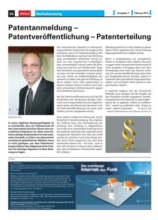 50             ERFOLG                 Rechtsberatung                                                                               Ausgabe 1         Februar 2011




Patentanmeldung –
Patentveröffentlichung – Patenterteilung
                                                                      Der internationale Standard im Patentertei-       Allerdings jedoch nur in den Staaten, in denen
                                                                      lungsverfahren bezeichnet die eingereichte        dieses Patent spätestens bei seiner Erteilung
                                                                      Erfindung zuerst als Patentanmeldung. Mit         folgeangemeldet bzw. validiert wurde.
                                                                      dem Anmeldedatum geniesst die Erfindung
                                                                      zwar grundsätzlich weltweiten Schutz, je-         Wenn A beispielsweise ein europäisches
                                                                      doch nur den sogenannten «vorläufigen»            Patent in Frankreich nicht validiert hat, kann
                                                                      bzw. «einstweiligen» Schutz. Sofern die Erfin-    er gegen einen französischen Konkurrenten B
                                                                      dung neu (und u.A. auf erfinderischer Tätig-      nicht vorgehen. B hingegen kann seit dem
                                                                      keit beruhend und gewerblich anwendbar)           Anmeldetag nicht mehr das Gleiche schüt-
                                                                      ist, kann sich der Anmelder A darauf verlas-      zen, sich seit der Veröffentlichung nicht mehr
                                                                      sen, sein «claim» im «Goldschürfgebiet» ab-       auf Gutglaubensschutz berufen, jedoch in
                                                                      gesteckt zu haben. Die gleiche Erfindung ist      Frankreich den geschützten Gegenstand her-
                                                                      durch andere nicht mehr patentierbar. In          stellen und vertreiben. Nicht jedoch in den
                                                                      diesem Stadium besitzt A jedoch noch kein         geschützten Ländern.
                                                                      aktiv einsetzbares Verbietungsrecht gegen
                                                                      wirtschaftliche Konkurrenz.                       In welchem Stadium sich das Schutzrecht
                                                                                                                        befindet, muss übrigens bei der Angabe auf
                                                                      Mit der Patentveröffentlichung wird die Öf-       den Produkten korrekt angegeben werden,
                                                                      fentlichkeit bzw. Konkurrenz darüber infor-       beispielsweise mit «Patent Nr. xx angemeldet –
                                                                      miert, was A angemeldet hat und möglicher-        patent No. xx applied», «Patent yy veröffent-
                                                                      weise später als Exklusivrecht besitzen wird.     licht – patent yy published» oder «Patent zz
                                                                      Die Patentveröffentlichung hat somit auch         erteilt – patent zz granted».     Richard J. Reb
                                                                      Einfluss auf den Gutglaubensschutz.                 Weitere Informationen und Adresse auf Seite 54

Richard J. Reb                                                        Dann jedoch erfolgt die Prüfung der (veröf-
                                                                      fentlichten) Patentanmeldung. Das Ergebnis
In seiner täglichen Beratungstätigkeit ist                            der Prüfung kann eine Verweigerung der
es erforderlich, dass ein Patentanwalt oft                            Erteilung, eine Erteilung in abgeänderter
den Unterschied zwischen diesen drei we-                              Form oder eine unveränderte Erteilung durch
sentlichen Ereignissen im Leben eines Pa-                             das prüfende nationale oder regionale (meist
tentes darlegt. Insbesondere im internatio-                           europäische) Patentamt sein. Das, was erteilt
nalen Geschäft, in Zeiten von ökonomisch                              worden ist, wird dann noch einer Einspruchs-
zunehmend globalisierten Märkten, kann                                frist durch Dritte ausgesetzt. Erst nach dem
es nicht genügen, nur dem Patentertei-                                Verstreichen dieser Frist – erst jetzt – kann A
lungsverfahren des Eidgenössischen Insti-                             sich voll und ganz im Genuss eines vollwerti-
tuts für Geistiges Eigentum in Bern Rech-                             gen, aktiv einsetzbaren Schutzrechtes glück-                                                    Huebi
nung zu tragen.                                                       lich schätzen.

Anzeigen

  air.CONNECT
  Antares air.CONNECT bietet einen schnellen und sicheren Internetzugang mittels Richtfunk.
  Diese Technologie garantiert höchste Verfügbarkeit sowie hohe Datenraten und sehr geringe
  Paketlaufzeiten.

  Was ist Richtfunk überhaupt?
  Richtfunk ermöglicht drahtlose Nachrichtenübertragung zwischen zwei festen Punkten.
  Richtfunkantennen bündeln die Funkwellen stark, deshalb können grosse Distanzen bei
  geringer Sendeleistung überbrückt werden. Wo herkömmliche Netzwerke räumlich und
  technologisch an Grenzen stossen, bietet die moderne Richtfunk-Technologie ideale
  Voraussetzungen für eine direkte und drahtlose Verbindung zweier oder mehrerer Standorte.
  Der Kunde kann seine Gerätschaften direkt über Ethernet an das Richtfunksystem bzw. den
  zur Verfügung gestellten Router anschliessen.

  Standard-Serviceleistungen
  Miete des Richtfunksystems inklusive, unlimitierte Online-Zeit, unlimitiertes Datenvolumen,
  garantierte Bandbreite bis zu 400 Mbit/s, 365 x 24h Leitungsüberwachung, garantierte
  Verfügbarkeit von 99,90%/Jahr

  Detaillierte technische Angaben und Hinweise über zusätzliche Leistungen finden Sie auf
  unserer Homepage www.antanet.ch
  Antares Kommunikationstechnik Loorenstrasse 2 8340 Hinwil
  Tel. 044 937 19 31 Fax 044 938 19 31 info@antanet.ch
 
