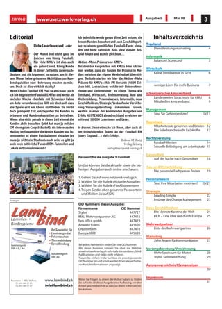 ERFOLG                www.netzwerk-verlag.ch                                                                                  Ausgabe 5          Mai 08                 3


Editorial                                                        Ich jedenfalls werde genau diese Zeit nutzen, die                  Inhaltsverzeichnis
                                                                 besten Kunden besuchen und auch Geschäftspart-
                   L i e b e L es er i n n e n u n d L e s e r   ner zu einem gemütlichen Fussball-Event einla-                Treuhand
                                                                 den und hoffe natürlich, dass viele diesem Bei-                   Dienstleistungsmarketing                  4
                   Der Monat Juni steht ganz im                  spiel folgen und es mir gleichtun…
                   Zeichen von König Fussball.                                                                                 Informatik
                   Für viele KMU's ist dies auch                 Aktion «Mehr Präsenz von KMU's»                                    Balanced Scorecard                       5
                   ein guter Grund, König Kunde                  Bei direkten Gesprächen mit KMU's höre ich im-
                   in dieser Zeit völlig zu vernach-             mer wieder, dass die Kosten für Präsenz in Me-                Wirtschaft
lässigen und als Argument zu nutzen, um in die-                  dien meistens das eigene Werbebudget überstei-                     Keine Trendwende in Sicht                6
sem Monat keine grösseren Aktivitäten zur Kun-                   gen. Deshalb starten wir hier die Aktion «Mehr
denakquisition oder -betreuung machen zu müs-                    Präsenz für KMU's»: Alle PR Berichte (4600 Zei-               Business
sen. Doch ist dies wirklich richtig?                             chen inkl. Leerzeichen) welche mir Unternehme-                     weniger Lärm für mehr Business           7
Wenn ich den Fussball EM Plan so anschaue (auch                  rinnen und Unternehmer zu einem Thema wie
ich bin begeisterter Fussball EM Fan und werde ab                Treuhand, Wirtschaft, Rechtsberatung, Aus- und                schweizerischer kmu verband
nächster Woche ebenfalls mit Schweizer Fahne                     Weiterbildung, Personalwesen, Informatik, neue                    Landesweites Sprachrohr für KMU           8
am Auto herumfahren) so fällt mir doch auf, dass                 Geschäftsideen, Strategie, Verkauf oder Versiche-                 Mitglied im kmu verband                   9
alle Spiele erst am Abend stattfinden. Da bleibt                 rung/Vorsoergeberatung zukommen lassen,
doch genügend Zeit, um tagsüber die Kunden zu                    werden in einer der kommenden Ausgaben von                    Management
betreuen und Kundenakquisition zu betreiben.                     Erfolg KOSTENLOS abgedruckt und erreichen so-                     Sind Sie Gehirnbesitzer?             10/11
Wieso also nicht gerade in dieser Zeit einmal die                mit rund 10'000 Leserinnen und Leser.
Kunden aktiv besuchen (jetzt hat man ja mit der                                                                                Reportage
EM einen guten Gesprächsstoff), ein interessantes                In diesem Sinne wünsche ich Ihnen, aber auch al-                  Mitarbeitende gewinnen und binden 12
Mailing verfassen oder die besten Kunden und In-                 len teilnehmenden Teams an der Fussball EM                        Die Solarbranche sucht Fachkräfte 17
teressenten zu einem Fussballevent einladen (es                  (sorry England…) viel «Erfolg».
muss ja nicht ein Stadionbesuch sein, es gibt ja                                                 Roland M. Rupp                Rechtsberatung
auch noch zahlreiche Fussball EM-Fanmeilen und                                                     Verlagsleitung                  Fussball-Wetten                      14
Lokale mit Grossleinwand)?                                                            verlag@netzwerk-verlag.ch                    Sexuelle Belästigung am Arbeitsplatz 15

                                                                                                                               Gesundheit
                                                                 Passwort für die Ausgabe 5: Fussball                              Auf der Suche nach Gesundheit          18
                                                                 Und so können Sie die aktuelle sowie die bis-                 Aus- und Weiterbildung
                                                                 herigen Ausgaben auch online anschauen:                            Die passende Fachperson finden        19
                                                                 1. Gehen Sie auf www.netzwerk-verlag.ch                       Personalwesen
                                                                 2. Wählen Sie die Rubrik «Aktuelle Ausgabe»                        Sind Ihre Mitarbeiter motiviert?    20/21
                                                                 3. Wählen Sie die Rubrik «Für Abonnenten»
                                                                 4. Tragen Sie das oben genannte Passwort ein                  Strategie
                                                                    und klicken Sie auf [OK]                                        Leading Simple                        22
Anzeigen                                                                                                                            Irrtümer des Change Management        23
                                                                 CID Nummern dieser Ausgabe:
                                                                 Firmenname               CID Nummer                           Neue Geschäftsideen
                                                                 Stylos                        447727                              Die kleinste Kantine der Welt          24
                                                                 KMU Mehrwertpartner AG        447418                              FE.N – Eine Idee rast durch Europa     25
                                                                 fam office gmbh               447419
                                                                 Anwälte Kriens                445620                          Mehrwertpartner
                                                                 Creditreform                  447478                              Liste der Mehrwertpartner              26
                                                                 Europa3000                    445620
                                                                                                                               Marketing
                                                                                                                                   Zehn Regeln für Kommunikation          27
                                                                 Bei jedem Fachbericht finden Sie eine CID Nummer.
                                                                 Mit dieser Nummer können Sie über die WebSite                 Vorsorgeberatung/Versicherung
                                                                 www.netzwerk-verlag.ch sofort alle Kontaktdaten, SHAB
                                                                 Publikationen und vieles mehr erfahren.
                                                                                                                                    Mehr Spielraum für Mieter             28
                                                                 Tragen Sie einfach in die Suchbox die jeweils passende             Stylos Sammelstiftung                 29
                                                                 CID Nummer ein und schon werden Ihnen alle verfügba-
                                                                 ren Kontaktinformationen angezeigt.                           Autorenverzeichnis/Kleinanzeigen
                                                                                                                                                                          30

                                                                                                                               Impressum
                                                                 Wenn Sie Fragen zu einem der Artikel haben, so finden
                                                                 Sie auf Seite 30 dieser Ausgabe eine Auflistung, wer den                                                 31
                                                                 Artikel geschrieben hat, so dass Sie direkt in Kontakt tre-
                                                                 ten können.
 