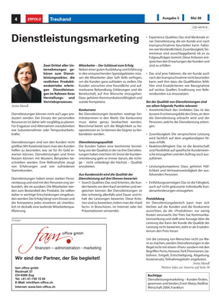 4        ERFOLG           Treuhand                                                                               Ausgabe 5             Mai 08

                                                                                                                                          CID: 447419



Dienstleistungsmarketing                                                                               • Experience Qualities: Das sind Merkmale ei-
                                                                                                         ner Dienstleistung, die ein Kunde erst nach
                                                                                                         Inanspruchnahme beurteilen kann. Fakto-
                                                                                                         ren wie Verständlichkeit, Zuverlässigkeit, Ter-
                                                                                                         mintreue sind ausschlaggebend, ob es zu
                                                                                                         Folgeaufträgen kommt. Diese Kriterien ent-
                                                                                                         sprechen den Erwartungen der Kunden und
                       Zwei Drittel aller Un-     Mitarbeiter – Der Schlüssel zum Erfolg                 sind zu erfüllen.
                       ternehmungen ge-           Neben einer guten Ausbildung und Erfahrung
                       hören zum Dienst-          in den entsprechenden Spezialgebieten müs-           • Das sind jene Faktoren, die ein Kunde auch
                       leistungssektor, die       sen die Mitarbeiter über Soft Skills verfügen,         nach der Inanspruchnahme nicht beurteilen
                       restlichen Produkti-       um die Kunden ganz zufrieden zu stellen. Die           kann, weil ihm dazu die Qualifikation fehlt.
                       onsbetriebe erbrin-        Kunden wünschen eine freundliche und auf-              Hier sind Ersatzkriterien wie Bezugnahme
                       gen Dienstleistun-         merksame Behandlung, Erklärungen und die               auf seriöse Quellen, Erwähnung von Refe-
                       gen im Rahmen ihres        Bereitschaft, auf ihre Wünsche einzugehen.             renzkunden o.ä. einzusetzen.
                       Herstellungs- und          Dazu gehören Kommunikationsfähigkeit und
                       Vertriebsprozesses.        soziale Kompetenz.                                   Bei der Qualität von Dienstleistungen sind
Anita Mandl                                                                                            vor allem folgende Punkte relevant:
                                                  Konkurrenz                                           • Annehmlichkeit des Umfeldes: Das ist das
Dienstleistungen können nicht auf Lager pro-      Bei Dienstleistungen bestehen niedrige Ein-            äussere Erscheinungsbild des Ortes, an dem
duziert werden. Der Einsatz der personellen       trittsbarrieren in den Markt. Die Konkurrenz           die Dienstleistung erbracht wird und der
Ressourcen ist daher sehr sorgfältig zu planen.   muss daher genau beobachtet werden.                    Personen, welche die Dienstleistung erbrin-
Für Engpässe sind Alternativen vorzubereiten      Manchmal bietet sich die Möglichkeit zu Ko-            gen.
wie Subunternehmer oder Temporärarbeits-          operationen an. So können die Gegner zu Ver-
kräfte.                                           bündeten werden.                                     • Zuverlässigkeit: Die versprochene Leistung
                                                                                                         wird fachlich auf dem angekündigten Ni-
Dienstleistungen sind von den Kunden nicht        Dienstleistungsqualität                                veau erfüllt.
greifbar. Mit Kreativität kann man den Kunden     Die Kunden haben eine bestimmte Vorstel-             • Reaktionsfähigkeit: Das ist die Bereitschaft
helfen zu beurteilen, was sie für ihr Geld er-    lung von der Qualität, in der sie ihre Dienstleis-     und Flexibilität auf spezifische Kundenwün-
warten können. Dienstleistungen und ihren         tungen haben möchten. Im Sinne der Kunden-             sche einzugehen und den Auftrag rasch aus-
Nutzen können mit Mustern, Beispielen be-         orientierung geht es immer darum, die richti-          zuführen.
schrieben werden. Eine Referenzliste zeugt        ge – nicht unbedingt die höchste – Qualität
von Erfahrungen und von zufriedenen               anzubieten.                                          • Leistungskompetenz: Dazu gehören Höf-
Stammkunden.                                                                                             lichkeit und Vertrauenswürdigkeit der aus-
                                                  Aus Kundensicht wird die Qualität der                  führenden Personen.
Dienstleistungen haben einen starken Perso-       Dienstleistung auf drei Ebenen bewertet:
nenbezug und sind mit den Personen eng ver-       • Search Qualities: Das sind Kriterien, die Kun-     • Einfühlungsvermögen: Das ist die Fähigkeit,
bunden, die sie ausüben. Die Mitarbeiter wer-       den bereits vor dem Kauf verstehen und ver-          auch auf nicht geäusserte individuelle Kun-
den zum Bestandteil des Produkts. Sie sollten       gleichen können. Bei Dienstleistungen ist            denanforderungen einzugehen.
daher in wichtige Entscheidungen eingebun-          dies schwierig, allenfalls wird Dauer und In-
den werden. Der Erfolg hängt vom Einsatz und        halt der Leistungen bewertet. Diese Krite-         Preisbildung
der Kompetenz jedes einzelnen ab. Unerläss-         rien sind zu bewerben, indem man die «hard         Im Dienstleistungsbereich kann man sich
lich ist deshalb eine laufende Mitarbeiterqua-      facts» in Broschüren, im Internet oder bei         leichter auf die Kunden und die Konkurrenz
lifizierung.                                        Präsentationen verwendet.                          ausrichten, da die «Produktion» nur wenig
                                                                                                       Kosten verursacht. Der Preis hat Kommunika-
Anzeigen                                                                                               tionswirkung und stellt eine Aussage über die
                                                                                                       Leistung dar. Kann der Kunde die Qualität der
                                                                                                       Leistung nicht bewerten, zieht er als Ersatzkri-
                                                                                                       terium den Preis heran:

                                                                                                       Um die Leistung von Menschen nicht zur Wa-

                 finanzen – administration - marketing
                                                                                                       re zu machen, werden Dienstleistungen in der
                                                                                                       Regel nicht mit einem «Preis» sondern mit den
                                                                                                       Begriffen Porto, Honorar, Tarif, Provisionen, Ge-
                                                                                                       bühren, Entgelt, Entschädigung, Abgeltung,
   Wir sind der Partner, der Sie begleitet!                                                            Kostenersatz, Teilnahmegebühr angeboten.
                                                                                                                                            Anita Mandl
   fam office gmbh                                                                                                Weitere Infos zur Autorin auf Seite 30
   Riedmatt 37
   CH-6300 Zug                                                                                          Buchtipp:
   Tel: +41-41-740 15 84                                                                                Dienstleistungsmarketing – Kunden finden,
   E-Mail: info@fam-office.ch                                                                           gewinnen und binden, Erwin Matys, Redline
   Internet: www.fam-office.ch                                                                          Wirtschaft 2004, Frankfurt
 