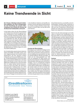 6         ERFOLG           Wirtschaft                                                                             Ausgabe 5             Mai 08

                                                                                                                                           CID: 447478



Keine Trendwende in Sicht

Der Schweiz. Gläubigerverband Creditre-             in den ländlichen Gebieten. Sie betreffen Ge-       liches Risiko. Kommt es unverhofft zu einer Ar-
form publiziert neu einen Schuldneratlas,           meinden mit einer geringen Einwohnerdichte,         beitslosigkeit, Krankheit oder Scheidung, ist
der die Entwicklung der privaten Über-              wo einzelne wenige Schuldner bereits über-          man schnell in der Schuldenfalle gefangen. Da
schuldung in der Schweiz bis hinunter auf           mässig ins Gewicht fallen und das Bild verfäl-      hilft auch kein Privatkonkurs. Verlustscheine
die Ebene der Postleitzahlen untersucht.            schen können.                                       belasten ein Leben lang und sind oft erst der
                                                                                                        Beginn einer eigentlichen «Schuldenkarriere».
In den letzten Jahren hat die Überschuldung
von Privatpersonen dramatisch zugenommen.                                                               Nimmt man die Untersuchungen von Credit-
Eine Trendwende ist trotz anhaltender Kon-                                                              reform im Bereich der Privatkonkurse zum
junktur und tiefer Arbeitslosenzahlen nicht in                                                          Massstab, dürfte sich die Überschuldung auf
Sicht. Dies bestätigen die vorliegenden Zahlen                                                          alle Altersgruppen verteilen. Spitzenreiter bei
von Creditreform für 2007. Als überschuldet                                                             den Pleiten sind die 40- bis 60-Jährigen, wobei
gelten Personen, die negative Zahlungsmerk-                                                             sowohl die Gruppe der Jungen als auch die
male aufweisen. Darunter fallen Privatpleiten,                                                          Gruppe im AHV-Alter mächtig aufholen. Be-
Inkassofälle und nachhaltige Zahlungsschwie-                                                            züglich der Geschlechterverteilung sind nach
rigkeiten. Die durchschnittliche Schuldnerquo-                                                          wie vor die Männer die klaren Verlierer. So ge-
te liegt gesamtschweizerisch bei 2.72%. Wobei                                                           hen gut 80% aller Privatkonkurse auf ihr Kon-
die Spannweite von Null bis knapp 22% reicht                                                            to, wobei natürlich die Folgen einer Pleite auch
(PLZ 8208 Schaffhausen).                            Ursachen der Überschuldung                          eine Partnerin oder die Kinder zu spüren be-
                                                    Die Analysen von Creditreform belegen einen         kommen. 2007 mussten aber auch auffällig
Der Schuldneratlas zeigt das bereits bekannte       bedenklichen Trend. Immer mehr Privathaus-          mehr Frauen im Alter von 40 bis 60 Jahren
Stadt-Land-Gefälle. Grossstädte weisen samt         halte in der Schweiz leben auf Pump. Die Grün-      Konkurs anmelden. Hier dürfte besonders der
ihren Agglomerationen eine deutlich höhere          de sind vielfältig. Ganz generell lässt sich aber   Anteil an Alleinerziehenden einem hohen
Negativquote auf. Eine genauere Analyse             ein gesellschaftlicher Wandel feststellen. So       Überschuldungsrisiko ausgesetzt sein.
bringt aber auch hier grosse Differenzen zu Ta-     haben sich die Zahlungsbefehle seit 1980
ge. So liegt beispielsweise in Zürich der tiefste   mehr als verdoppelt. Für 2006 wurden vom            Resümee
Wert im gut situierten Witikon bei 1.47% (PLZ       Bundesamt für Statistik 2 551083 Zahlungsbe-        Die Überschuldung von Privatpersonen hat
8053), der höchste im Kreis 4 bei 6.61% (PLZ        fehle gemeldet. Zahlungsmoral und Konsum-           längst eine kritische Grenze erreicht. Die Nega-
8004) oder im Ballungsraum Luzern der tiefste       verhalten, einst im europäischen Vergleich          tivquoten betreffen nicht mehr nur die Bal-
Wert im noblen Horwer Ortsteil Kastanien-           vorbildlich, geben also immer häufiger ein un-      lungszentren, sondern nehmen generell in al-
baum bei 0.81% (PLZ 6047), der höchste in           schönes Bild ab. Mahnungen und Betreibun-           len dichtbesiedelten Gebieten zu. Bislang feh-
zentrumsnahen Stadtquartieren bei 3.87%             gen werden anders als noch vor einigen Jah-         len aber genaue statistische Erhebungen. Der
(PLZ 6003). Überraschend deutlich sichtbar ist      ren viel eher in Kauf genommen. Konsumkre-          Schuldneratlas von Creditreform will eine brei-
auch das Ost-/Westgefälle, wobei das dichtbe-       dite sind leicht verfügbar, was viele Menschen      tere Öffentlichkeit für dieses heikle Thema
siedelte Mitteland generell eine auffällig hohe     dazu verführt, über ihre eigenen Verhältnisse       sensibilisieren. Neben dem Konsumverhalten
Verschuldungsquote aufweist. Relativiert wer-       zu leben. Auf Pump finanzierte Konsumgüter          und der Zahlungsmoral auf Seiten der Privat-
den müssen hingegen die dunkelroten Inseln          und Autos bergen jedoch immer ein beträcht-         haushalte, liegt auch bei den Firmen einiges
                                                                                                        im Argen. So werden nach wie vor Kredite viel
Anzeigen                                                                                                zu leichtfertig gewährt. Umsatz kommt vor Si-
                                                                                                        cherheit. Wer aber die Kreditwürdigkeit seiner
                                                                                                        Kunden nicht kennt, riskiert selbst, seine Liqui-
                                                                                                        dität empfindlich zu schmälern und – im
                                                                                                        schlimmsten Fall – Teil der Konkursstatistik zu
                                                                                                        werden. Doch nicht nur im eigenen Interesse
                                                                                                        sollten Firmen präventive Massnahmen routi-
                                                                                                        nemässig anwenden. Auch eine allzu risiko-
                                                                                                        freudige Konsumentenschaft gilt es je länger
                                                                                                        desto mehr vor sich selbst zu schützen. Zumal
                                                                                                        am Ende die Allgemeinheit die Kosten dieser
                                                                                                        negativen Entwicklung trägt. Die Überschul-
  Creditreform Luzern Vogel AG             Tel +41 41 370 19 44                                         dungssituation lässt nicht nur die Sozialhilfe-
  Kreisbüro Zentralschweiz des             Fax +41 41 370 19 46                                         ausgaben weiter steigen, sondern führt ganz
  Schweiz. Verbandes Creditreform          info@creditreform.ch                                         allgemein zu steuerlichen Mehrbelastungen
  Seeburgstrasse 20                        www.creditreform.ch                                          in den betroffenen Gemeinden.
  CH-6000 Luzern 15                        www.verlustevermeiden.ch                                                                        Hans Farman
                                                                                                                     Weitere Infos zum Autor auf Seite 30
 