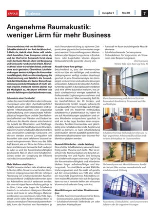 ERFOLG            Business                                                                        Ausgabe 5           Mai 08                7



Angenehme Raumakustik:
weniger Lärm für mehr Business
Grossraumbüros: viel um die Ohren                nach Personalentwicklung zu späterem Zeit-        • Punktuell im Raum anzubringende Akustik-
Schneller dreht sich das Rad der Wirtschaft,     punkt ohne gigantische Umbaukosten ange-            elemente
E-Mails da, Hektik dort. Meier will telefo-      passt werden. Für Ausstellungszonen, Meister-     • Schallabsorbierende Deckensysteme
nisch bestellen, Evas Computer stürzt ab,        kabinen oder Besprechungsräume in Produk-         • Einbaukabinen für Vorgesetzte, als Show-
und der Chef ist im Anmarsch: Es ist etwas       tions- oder Lagerhallen können elegante             room oder Besprechungsraum
los in der Bude! Alles in allem viel Bewegung    Einbaukabinen die passende Lösung sein.                                          Peter Leemann
und Geräusche rund um viel Arbeit. Aber al-                                                                   Weitere Infos zum Autor auf Seite 30
les etwas leiser wäre vielen lieber, und nota-   Akustik-Know-how gefragt
bene auch gesünder. Überhöhte Schallein-         Entscheidend ist, dass der Inneneinrichter
wirkungen beeinträchtigen die Konzentra-         nicht nur über ein vielfältiges und attraktives
tionsfähigkeit, die klare Verständigung, die     Lieferprogramm verfügt sondern überhaupt
Arbeitsleistung und letztlich die Gesund-        geschult ist, eine Situationsanalyse des Lärm-
heit der Mitarbeiter. Vor lauter Bienenhaus-     pegels vorzunehmen und wirksame Lösungen
stimmung wird der Missstand oft nicht ein-       umzusetzen. Aufgrund der aktuellen Architek-
mal erkannt. Vielleicht nimmt abends nur         turtrends wurden in Bürogebäuden viel Beton
die Müdigkeit zu, Absenzen erhöhen sich          und eine offene Bauweise realisiert, was je-
oder die Fehlerquote ist Gedankenanstoss.        doch schalltechnisch weniger vorteilhaft ist.
                                                 Professionelle Ergänzungsmassnahmen sind
Echo wie in einer Turnhalle?                     da in den meisten Fällen notwendig. Rolf Rit-     Klare Raumtrennung und doch viel Licht im
Leiden Sie manchmal im Büro oder im Bespre-      ter, Geschäftsführer der KR Decken- und           Raum durch kombinierte Trennwand aus Glas
chungsraum unter dem «Turnhallengefühl»?         Wandelemente GmbH (www.kr-schweiz.ch)             und Milchglas
Parkett, Linoleum oder Betonböden sind be-       im aargauischen Muri meint dazu auf Anfrage:
kannte Trittschallquellen. Eine ungünstige       «Gerade weil ein moderner Innenausbau
Raumaufteilung, viele ungeschützte Arbeits-      schalltechnisch problematisch ist, haben wir
plätze auf engem Raum und die Oberflächen-       uns auf Akustiklösungen spezialisiert und un-
beschaffenheit von Wänden und Decken be-         sere Mitarbeiter entsprechend geschult. So
einflussen die Akustik ebenso entscheidend.      sind wir in der Lage, Kunden einen anspre-
Die Anzahl der Mitarbeiter- und Telefonge-       chenden, flexiblen Innenausbau und gleich-
spräche sowie die Handhabung von Druckern,       zeitig eine schallabsorbierende Ausführung
Kopierern, Türen, Schubladen, Wandschränken      bieten zu können». Je nach Schallbelastung
usw. verursachen unzählige Geräusche. Am         und Situation können zusätzlich gezielt Akus-     Schallabsorbierende Stellwände bewirken ein ru-
ehesten werden externe Lärmquellen wie           tikelemente als dekorativer oder diskreter Pro-   higes angenehmes Arbeitsumfeld und klar struk-
Baustellen oder stark befahrene Strassen be-     blemlöser platziert werden.                       turierte Arbeitsplätze im Grossraumbüro
wusst wahrgenommen. Wenn aus der Stille
Kraft kommt, wie uns Weise des Ostens lehren,    Gesunde Mitarbeiter – starke Leistung
dann sind Lärm und Geräusche Kraft raubend.      Eine erhöhte Schallbelastung verursacht kurz-
So oder so wird die Konzentrationsfähigkeit      fristig weder Rheuma noch Gicht. Aber sie er-
geschwächt. Alles in allem sind Schallimmis-     schwert die Kommunikation und belastet un-
sionen weder der Steigerung der Effizienz        terschwellig Hirn und Psyche. Eine Senkung
noch des Umsatzes förderlich.                    der Schalleinwirkungen unterstützt Tag für Tag
                                                 die Konzentrationsfähigkeit und Mitarbeiter
Mehr Wellness statt Stress                       bleiben länger aufnahmefähiger und leis-          Holzwandsystem mit Akustikelementen, kombi-
Glücklicherweise stehen viele attraktive Mög-    tungsstark. Das sind Werte worauf KMU-Be-         nierbar mit Glas vereinen raumakustische und
lichkeiten offen, Stress verursachenden Lärm-    triebe angewiesen sind. Das wirkt sich positiv    schalldämmende Wirkung
faktoren entgegenzuwirken. Mit der richtigen     auf die Leistungsbilanz aus. Hilft aber selbst
Platzierung von schallschluckenden Raumtei-      ein traumhaft angenehmes Arbeitsklima ei-
lern sowie Wand- und Deckenelementen kann        nem müden Mitarbeiter nicht auf die Sprünge,
das Arbeitsklima deutlich verbessert werden.     kann nur noch zweierlei helfen: ein wirksamer
Mit einer richtigen Raumaufteilung gelingt es    Vitaminschub oder ein Gang zum Arzt.
im Büro, Labor oder Lager die Schallwerte
drastisch zu reduzieren. Geeignete Wandele-      Akustiklösungen nach einer Situationsana-
mente sind heute in vielen Designs, Material-    lyse:
kombination aus Aluminium, Glas, Holz, Gips,     • Flexible Raumtrennwandsysteme für Büros,
Metall und in vielen Farben lieferbar. Wenn es     Grossraumbüros, Labors, Werkstätten
sich um versetzbare Trennwandsysteme han-        • Schallabsorbierende Stellwände um oder          Focusräume (Einbaukabine) zum konzentrierten
delt, kann die Position von Raumteilern je         zwischen Arbeitsplätzen                         Arbeiten oder für ungestörte Sitzungen
 
