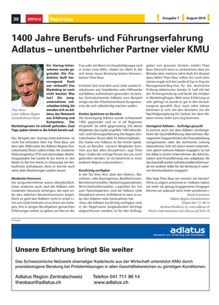 ERFOLG             Gesundheit                                                                    Ausgabe 7        August 2010              23



Kosten sparen – Effizienz erhöhen
Der Ausfall eines Mitarbeiters kostet mehr als Sie denken




Als Dachorganisation vertritt die Vereini-
gung Alternativmedizin Schweiz die Anlie-
gen von Unternehmen, Fachleuten des Ge-
sundheitswesens und die Interessen von
Familien und Privatpersonen gegenüber
dem Gesundheitsmarkt. Sie initiiert, unter-
stützt und vermittelt, unter anderem, Prä-
ventions-Massnahmen in Betrieben um die
immensen Kosten die der Wirtschaft durch
Leistungsausfälle der Mitarbeiter entste-                                                                                    by Joujou, pixelio.de
hen, einzudämmen und zu verhüten. Sie
setzt sich für bestmögliche Rahmenbedin-            Komplementär- und Ergänzungsmedizin           men und Organisationen veröffentlicht die
gungen ein und stärkt mit gezielten Leis-           sowie Humanmediziner und andere Berei-        Vereinigung im eigenen Magazin.
tungen die Akzeptanz und die Wettbe-                che der Heilkunde.
werbsfähigkeit ihrer Mitglieder.                  • Unabhängiger offener Wissens- und Know-       Unternehmensberatung
                                                    How Transfer.                                 Die Vereinigung bietet eine einfache, effiziente
Die Vereinigung Alternativmedizin Schweiz ist     • Weiterführende und zukunftsorientierte Se-    und kostengünstige Beratung bei gesundheit-
die Schnittstelle zwischen Fachleuten und Un-       minare, Schulungen und Workshops.             lichen und betriebswirtschaftlichen Anliegen
ternehmen die auf der Suche nach effizienten      • Aktive finanzielle Unterstützung und Sub-     wie z.B. Präventionsprogramme und -möglich-
und auf die eigenen Bedürfnisse zugeschnitte-       vention der Behandlungen bei angeschlos-      keiten für KMU, Praxisorganisation und -füh-
nen Präventions- und Führungskonzepten für          senen Therapeuten der Vereinigung Alter-      rung und weitere Dienstleitungen.
Mitarbeiter und Personal sind. Die Vereinigung      nativ Medizin Schweiz.                        Die Vereinigung Alternativmedizin Schweiz
Alternativmedizin Schweiz setzt sich für eine                                                     ist nicht nur Partner von Unternehmen, Thera-
erfolgreiche, vernünftige und einfache Struktur   Die drei Haupttätigkeiten der Vereinigung Al-   peuten, Heilpraktikern, Medizinern und Privat-
in Gesundheitswesen und -politik ein und will     ternativmedizin Schweiz sind:                   personen, sondern kann selber auf namhafte
Normen und Vorschriften welche die Natur-                                                         Partner zählen.
heilkunde aufwerten und nicht einschränken.       Gesundheits- und Sozialpolitik
Ihr Streben für gesundes Wachstum in Umwelt       Die Vereinigung vermittelt kostengünstige       Eine Mitgliedschaft ist nicht nur für Fachleute
und Gesundheitswesen zeigt klare Visionen         Versicherungsleistungen und koordiniert lau-    attraktiv. Unternehmen, Familien und Privat-
und Zukunftschancen und verschafft allen Mit-     fend die offene Transparenz von Prämien und     personen finden bei der Vereinigung Alterna-
gliedern Einfluss und Stärke für die gemeinsa-    Leistungen im schweizerischen Versiche-         tivmedizin Schweiz als einziger Interessenver-
men Ziele. Als starker Verband mit einer stark    rungsmarkt.                                     tretung ein bewährtes Modell für direkte Entlas-
wachsenden Mitgliederzahl, setzt sich die Ver-    Sie bietet den Mitgliedern ein Modell zur Re-   tung der privaten Gesundheitsausgaben.
einigung Alternativmedizin Schweiz auch poli-     duktion von Behandlungskosten, realisiert
tisch mit klaren Zielen ein für:                  Projekte zur Kostensenkung im Gesundheits-      Informieren Sie sich auf der Website
• KMU: Reduktion des betrieblichen Aufwands,      wesen und fördert Massnahmen zur Senkung        www.va-s.ch und lesen Sie die nächste Ausga-
   der aufgrund psychischer oder körperlicher     der Krankenkassen-Prämien.                      be unseres regelmässig erscheinenden VAS-
   Erkrankungen der Mitarbeiter anfällt.                                                          Magazins.
• Aufwertung der Prävention am Arbeitsplatz       Partnerpolitik                                    Weitere Informationen und Adresse auf Seite 38
   und im Privatleben.                            Die Vereinigung analysiert den Unternehmer-
• Für Unternehmer und Mitarbeiter als Privat-     und Unternehmensmarkt in Wirtschaft und
   personen und Familien: Reduktion der eige-     Gesundheitswesen und offeriert seinen Mit-
   nen Behandlungskosten.                         gliedern das richtige Netzwerk zu anderen
• Steigerung der Akzeptanz der Leistungsan-       Gruppen und Interessenten in verschiedenen
   bieter.                                        Gesundheits- und Wirtschaftsfragen und -ge-
• Etablierung einer eigenen, auf einem Bewer-     bieten.
   tungssystem basierenden Therapeutenliste.      Ihre laufende Koordination in Prävention,
• Freie Therapie- und Therapeutenwahl.            Weiterbildung und Meinungsäusserung mit
• Starke politische Lobby für die Alternativ-,    anderen Verbänden, Schulen, Behörden, Fir-                       by Jetti Kuhlemann, pixelio.de
 