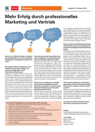 .BJMTFSWJDF!HSFOLFGBDUPSJOHDIt*OUFSOFUXXXHSFOLFGBDUPSJOHDI 
Steve Loepfe ist 
Strategischer Coach, Unternehmer und Autor 
(www.stratocoach.com, Twitter: @stratocoach) 
stratocoach 
Loepfe  Partner AG 
Bahnhofplatz, Alpenstrasse 16 
Postfach 4613, 6304 Zug 
Tel. 041 720 33 22 
www.stratocoach.com 
SKV Unternehmertag 2014 
Steve Loepfe 
Perfektionismus ist nicht nur das Streben 
nach Perfektion. Sondern auch das Streben 
nach Fehlervermeidung. Beides Streben ist 
eine Art «Müssen» und frisst jeden Unter-nehmer 
auf.Meist früher als später. 
«…Ich hatte einen Unternehmerfreund. Und der 
hatte eine Macke. Und diese Macke machte ihn 
fertig. Diese Macke heisst Perfektionismus…» 
Im Streben nach Perfektion beobachte ich als 
Coach für Unternehmer einen unglaublichen 
Ressourcenverschleiss. Obschon man in den 
meisten Fällen mit den ersten 20 Prozent des 
Inputs rund 80 Prozent der Wirkung erzielt, 
wird der Fokus meist auf die verbleibenden 
20 Prozent Wirkung gelegt. Das frisst vier 
Mal mehr Zeit/Geld/Nerven/Energie. Ein paar 
Beispiele dazu… 
• Mit 20 Prozent Ihrer Kunden machen Sie 
80 Prozent der Umsätze. Warum laufen dann 
viele Unternehmer den restlichen 80 Pro-zent 
Ihres Kundenstamms immer wieder 
hinterher (und geben ihnen zudem noch 
fette Rabatte)? 
 