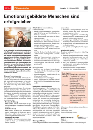 38 ERFOLG Führungskultur Ausgabe 10 • Oktober 2014 
Führungsausbildung der Schweizer Armee mit doppeltem Nutzen! 
Trimm dich fit – als Kader für Armee und Wirtschaft. 
Ausbildung im Zivilleben fortsetzbar 
Integriert in die Kaderausbildung bildet die 
Armee die folgenden fünf Module aus, die auf 
die Bedürfnisse der heutigen Chefs ausgerichtet 
und von der Schweizerischen Vereinigung für 
Führungsausbildung (SVF) anerkannt sind: 
Jeder Kaderanwärter durchläuft die Ausbildung 
in den einzelnen Themenbereichen funktions-bezogen. 
Die Module können einzeln mit einer 
Modulbescheinigungsprüfung abgeschlossen 
werden. Erreicht er oder sie für alle fünf Mo-dule 
die Modulbescheinigungsprüfung, er-hält 
man das SVF-Zertifikat Leadership. Dies 
bedeutet, dass die in der Armee begonnene 
Führungsausbildung im Zivilleben nahtlos 
fortgesetzt werden kann – unabhängig davon, 
wie viele Module während dem Militärdienst 
abgeschlossen wurden. Die Führungsausbil-dung 
der Armee wird mit modernen und pra-xisorientierten 
Modulhandbüchern unterstützt. 
Durch die Modularisierung der Ausbildung 
können die Ausbildungsthemen in einem mi-litärischen 
oder zivilen Kontext unterrichtet 
werden. Der Taschenbehelf als Nachschlage-werk 
für die praxisorientierte Ausbildung auf 
den Ausbildungsplätzen kann den direkten 
Bezug zu den Grundlagen in den Modulhand-büchern 
sicherstellen und unterstützt die not-wendige 
Reflexion des Verhaltens. Im Lern-tagebuch 
werden unter Anleitung der Ausbilder 
die gemachten Erkenntnisse der Reflexion 
festgehalten. 
doppeltem Nutzen! 
Herausforderung. Vorgesetzte müssen fähig sein, die 
von Schnelllebigkeit, komplexen Abläufen und 
eine Vorgesetzte soll in der Lage sein, mit den 
Selbstwert zu stärken, sie zu motivieren und 
entschärfen. Ein Vorgesetzter oder eine Vorgesetzte 
an der Minimierung der eigenen Schwächen 
Führungskompetenzen an. Doch ist Führung lernbar? Diese 
oder Nein beantwortet werden. Lernbar sind 
und Prioritäten oder Kommunikations- und 
Aspekte wie Kommunikationswille oder 
und Mut zum Handeln. Die Veränderung von 
Entwicklungsprozess. Mit einer zuverlässigen 
begleitet und mit Coachings ergänzt, kann eine 
wichtig, dass sich die Führungskräfte dessen 
Aus- und Weiterausbildung stellen. 
Milizkader eine umfassende Kompetenz in Sozial-, Methoden- und führungsspezifischem 
die Inhalte der Ausbildung hautnah erlebt und im Zusammenhang mit der eigenen 
gewonnenen Erkenntnisse ermöglichen den Bezug zum theoretischen Basiswissen. Eine 
Umsetzung der gelernten Führungsgrundsätze. Jeder militärische Vorgesetzte ist täglich mit 
das Gelernte in der Praxis fundiert anwenden. Mit dieser modernen, praxisorientierten 
Milizkader eine Ausbildung angeboten, die sich durch den starken Praxisbezug und durch 
auszeichnet. 
die folgenden fünf Module aus, die auf die Bedürfnisse der heutigen Chefs ausgerichtet und 
Führungsausbildung (SVF) anerkannt sind: 
Informationen 
den einzelnen Themenbereichen funktionsbezogen. Die Module können einzeln mit einer 
werden. Erreicht er oder sie für alle fünf Module die Modulbescheinigungsprüfung, erhält man es 
die in der Armee begonnene Führungsausbildung im Zivilleben nahtlos fortgesetzt werden 
während dem Militärdienst abgeschlossen wurden. Die Führungsausbildung der Armee wird mit 
unterstützt. Durch die Modularisierung der Ausbildung können die Ausbildungsthemen in 
werden. Der Taschenbehelf als Nachschlagewerk für die praxisorientierte Ausbildung auf 
zu den Grundlagen in den Modulhandbüchern sicherstellen und unterstützt die notwendige 
unter Anleitung der Ausbilder die gemachten Erkenntnisse der Reflexion festgehalten. 
anerkannte Abschlüsse im Führungsbereich und hat sich innerhalb weniger Jahre zur 
und mittleren Segment entwickelt. Die Ausbildung richtet sich an Berufsleute in allen 
unterschiedlicher Grösse und Branchenzugehörigkeit arbeiten. Der erfolgreiche Abschluss führt zu den 
eidg. Fachausweis und weiter zum eidg. Diplom Führungsexperte/-in und ermöglicht 
Berufsbildung und auf Hochschulstufe. 
Modul 1: Selbstkenntnis 
Modul 2: Selbstmanagement 
Modul 3: Kommunikation und 
Präsentation von Informationen 
Modul 4: Konfliktmanagement 
Modul 5: Führen der Gruppe 
Gleichschritt mit zivilen Ausbildungsinstituten 
Die SVF ermöglicht Zertifikate und eidgenös-sisch 
anerkannte Abschlüsse im Führungs-bereich 
und hat sich innerhalb weniger Jahre 
zur führenden Ausbildung für Kaderleute im 
unteren und mittleren Segment entwickelt. 
Die Ausbildung richtet sich an Berufsleute in 
allen Führungsstufen, die in Betrieben von 
unterschiedlicher Grösse und Branchenzuge-hörigkeit 
arbeiten. Der erfolgreiche Abschluss 
führt zu den geschützten Titeln Führungs-fachmann/- 
frau mit eidg. Fachausweis und 
weiter zum eidg. Diplom Führungsexperte/-in 
und ermöglicht Weiterbildungen im Bereich 
der höheren Berufsbildung und auf Hoch-schulstufe. 
Die Führungsausbildung in der Armee ist die 
Startbasis für eine Führungslaufbahn und 
• erfolgt nach den Leitlinien der SVF und ist 
damit auch in der Privatwirtschaft aner-kannt 
• ist den heutigen Bedürfnissen angepasst 
und inhaltlich konsequent modular aufge-baut 
• kann an privaten und öffentlichen Schulen 
bis zum Eidgenössischen Fachausweis oder 
eidg. Diplom Führungsfachmann/Führungs-fachfrau 
fortgesetzt werden. 
Führen in der heutigen Zeit ist eine Heraus-forderung. 
Vorgesetzte müssen fähig sein, 
die modernen Führungsformen zu leben. 
Der Alltag ist von Schnelllebigkeit, komple-xen 
Abläufen und Individualismus geprägt. 
Ein Vorgesetzter oder eine Vorgesetzte soll 
in der Lage sein, mit den Mitarbeitenden 
konstruktiv zu kommunizieren, ihren Selbst-wert 
zu stärken, sie zu motivieren und auftau-chende 
Konflikte geschickt zu entschärfen. 
Ein Vorgesetzter oder eine Vorgesetzte hin-terfragt 
sich immer wieder selbst, arbeitet 
gezielt an der Minimierung der eigenen 
Schwächen und eignet sich die entspre-chenden 
Führungskompetenzen an. Doch 
ist Führung lernbar? Diese provokante Äus-serung 
kann nicht eindeutig mit Ja oder 
Nein beantwortet werden. Lernbar sind die 
Führungstechniken wie das Setzen von 
Zielen und Prioritäten oder Kommunika-tions- 
und Präsentationstechniken. Bedingt 
lernbar sind Aspekte wie Kommunikations-wille 
oder Selbstreflektion. Weniger leicht 
lernbar sind Wille und Mut zum Handeln. 
Die Veränderung von Persönlichkeitsei-genschaften 
ist ein langwieriger Entwick-lungsprozess. 
Mit einer zuverlässigen Stand-ortbestimmung 
sowie durch Ausbildung 
begleitet und mit Coachings ergänzt, kann 
eine solche Verhaltensänderung bewirkt 
werden. Es ist wichtig, dass sich die Füh-rungskräfte 
dessen bewusst sind und sich 
der Führungsthematik in der Aus- und Wei-terausbildung 
stellen. 
Erfolgsfaktor Lernen 
Die Führungsausbildung der Armee vermittelt 
dem Milizkader eine umfassende Kompetenz 
in Sozial-, Methoden- und führungsspezifi-schem 
Wissen. Anhand von realen Situationen 
werden die Inhalte der Ausbildung hautnah 
erlebt und im Zusammenhang mit der eige-nen 
Führungstätigkeit reflektiert. Die aus dem 
Transfer gewonnenen Erkenntnisse ermögli-chen 
den Bezug zum theoretischen Basiswissen. 
Eine zentrale Bedeutung hat die praktische 
Umsetzung der gelernten Führungsgrund-sätze. 
Jeder militärische Vorgesetzte ist täg-lich 
mit Führungssituationen konfrontiert und 
kann somit das Gelernte in der Praxis fundiert 
anwenden. Mit dieser modernen, praxisorien-tierten 
Führungsausbildung der Schweizer 
Armee wird dem Milizkader eine Ausbildung 
angeboten, die sich durch den starken Praxis-bezug 
und durch die unmittelbare Umsetzung 
in den Führungsalltag auszeichnet. 
Kontakt für weitere Informationen: 
Zentrum Führungsausbildung 
Mannenriedstrasse 29 
3020 Bern-Riedbach 
Tel. 031 926 67 30 
info-zfa.fsta@vtg.admin.ch 
www.armee.ch/zfa 
 