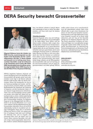 42 ERFOLG Sicherheit Ausgabe 10 • Oktober 2014 
Einfache Zutrittskontrolle für KMU 
Die Telcom AG ist einer der führenden 
Anbieter von Sicherheitslösungen in der 
Zentralschweiz. Für KMU bietet sie eine 
besonders kostengünstige und einfache 
Lösung im Bereich Zutrittskontrolle an. 
Unternehmen wollen ihre Betriebsräumlich-keiten 
unter Kontrolle haben. Die Geschäftslei-tung 
hat genaue Vorstellungen, wer in welche 
Räume Zutritt haben soll. Ausserdem sollen 
die Türöffnungen protokolliert und später 
analysiert werden können. Dabei gilt es die 
Sicherheitsbedürfnisse mit dem flexiblen Zu-gang 
zu Gebäuden und Räumen in Einklang 
zu bringen. Die zusätzliche Sicherheit und 
Kontrolle darf nicht mit einer komplizierten 
Installation oder einem erschwerten Handling 
verbunden sein. Speziell für KMU gibt es dafür 
Anzeigen 
eine besonders einfache und kostengünstige 
Lösung. 
Honeywell NetAXS-123 von Telcom ist ein 
modulares Zutrittskontrollsystem für kleinere 
und mittlere Unternehmen. Das System ist eine 
eigenständige Lösung, die über eine Web-basierende 
Oberfläche verwaltet wird – eine 
separate Software ist nicht notwendig. Mit 
wenig Aufwand lässt sich so eine professio-nelle 
Zutrittslösung mittels Einlesens von 
Badges oder Magnetkarten am Lese-Terminal 
realisieren. Das System ist einfach zu instal-lieren 
und per Web-Oberfläche intuitiv zu 
bedienen. Über den Ethernet-Anschluss bietet 
sich die Möglichkeit der Fernwartung und -ver-waltung. 
Es sind Innen- und Aussenleser an-schliessbar. 
PoE (Power over Ethernet) reduziert 
zudem den notwendigen Verkabelungsauf-wand. 
Durch die Vernetzung mehrerer NetAXS-Zentralen 
kann das System dem zukünftigen 
Unternehmenswachstum angepasst und fle-xibel 
erweitert werden. 
Daniel Blättler, Leiter Sicherheit Verkauf bei 
Telcom, empfiehlt KMU sich individuell beraten 
zu lassen: «Es ist wichtig, die konkrete Situa-tion 
im Unternehmen zusammen anzuschauen. 
Mit NetAXS lässt sich für kleine und mittlere 
Unternehmen eine den Bedürfnissen entspre-chende 
Lösung realisieren. Das System bietet 
ausserdem den Vorteil, dass keine wiederkeh-renden 
Lizenzkosten anfallen. In Kombination 
mit der kostengünstigen Installation erhalten 
Anwender somit eine Sofort-Lösung mit ei-nem 
attraktiven Preis-/Leistungsverhältnis.» 
Über Telcom 
Die Telcom AG ist ein Unternehmen der 
CKW Conex-Gruppe und ein führender Ge-samtanbieter 
von Sicherheits- und Kommu-nikationslösungen 
in der Zentralschweiz. Fast 
40 Jahre Erfahrung und 40 Mitarbeitende 
sorgen für hohe Servicequalität. Zu den Kun-den 
zählen sowohl namhafte Unternehmen 
also auch Privatpersonen. Die Kernkompe-tenzen 
liegen im Bereich Zutrittskontrolle, 
Einbruch-, Brand- und Videoüberwachungs-anlagen 
sowie Telefonanlagen und Netz-werklösungen. 
Telcom AG Stansstad 
Tel. 041 618 08 08, www.telcom-ag.ch 
Business 
einfach 
gemacht 
*zum Abschalten 
20% Rabatt 
auf den 
Software-KAUF 
StartUp-Unternehmen 
* Geld 
sparen 
Software 
Zeit 
gewinnen 
Comatic 
Einfach: Verkauf . Debitoren . Kreditoren . Lohn . Hauptbuch 
Die KMU-Software von Comatic macht Unternehmensverwaltung einfach 
wie nie – durchdacht, intuitiv, unabhängig und zu einem guten Preis: comatic.ch 
* Empfohlen vom SKV * 
Comatic AG | Software Factory 
Rathausplatz 9, 6210 Sursee - Tel. 041 922 24 88 - info@comatic.ch 
für StartUp-Unternehmen 
 