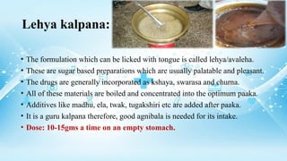 AUSHADHA KALPANA - In ayurveda through Sharangadhara | PPTX