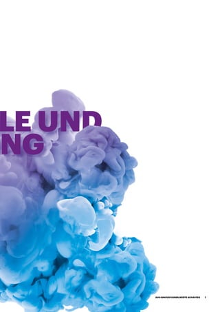 LE UND
UNG
AUS INNOVATIONEN WERTE SCHAFFEN 7
 