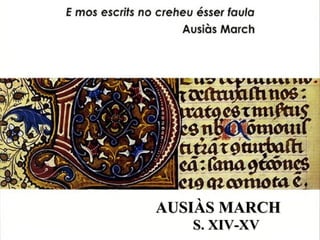 AUSIÀS MARCH S. XIV-XV 