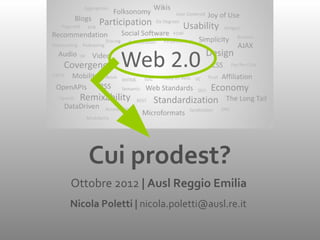 Cui prodest?
Ottobre 2012 | Ausl Reggio Emilia
Nicola Poletti | nicola.poletti@ausl.re.it
 