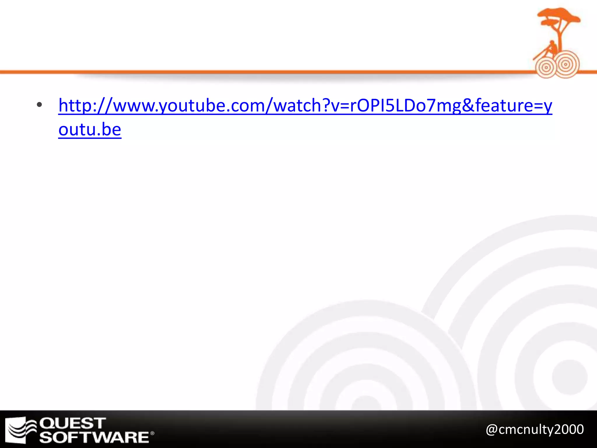 • http://www.youtube.com/watch?v=rOPI5LDo7mg&feature=y
  outu.be




                                              @cmcnulty2000
 