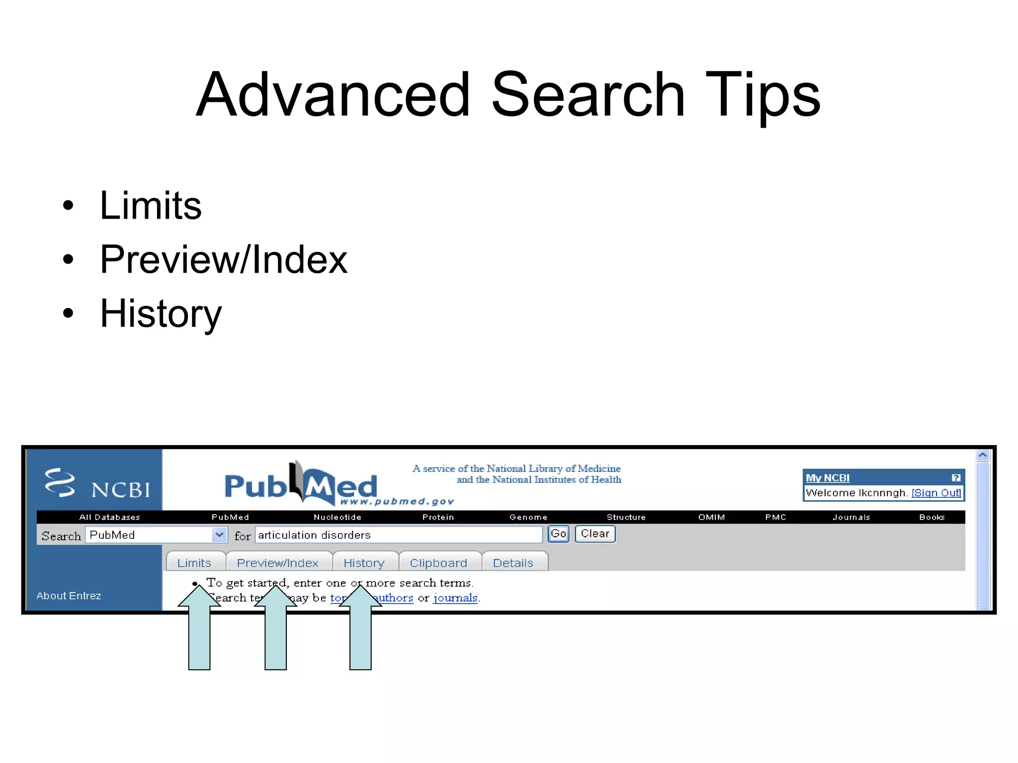 Advanced Search Tips Limits Preview/Index History 