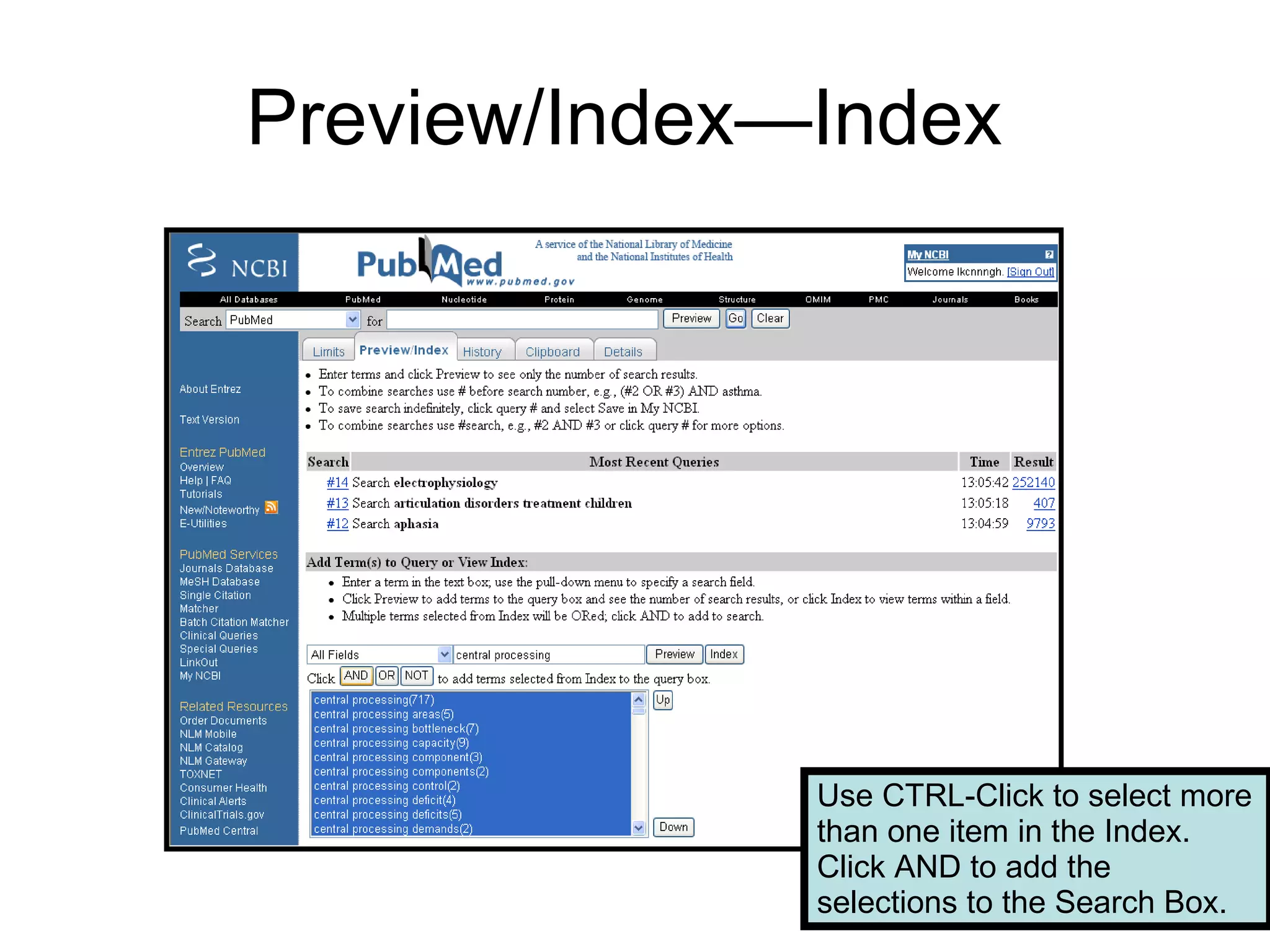 Preview/Index—Index  Use CTRL-Click to select more than one item in the Index. Click AND to add the selections to the Search Box. 