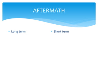 AFTERMATH
 Long term  Short term
 