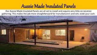 Aussie Made Insulated Panels
Our Aussie Made Insulated Panels are all set to install and require very little on-location
gathering. This makes the job more straightforward for manufacturers and sets aside your cash.